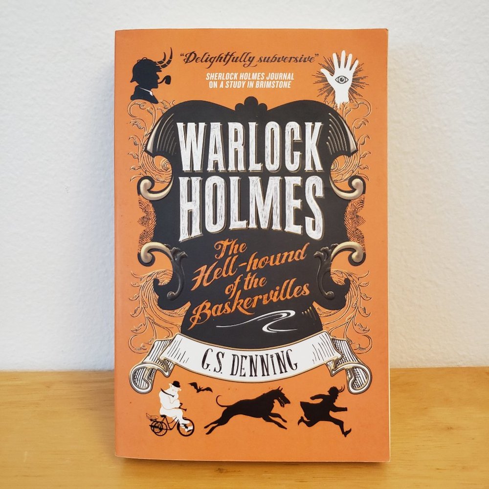 Warlock Holmes: The Hell-Hound of the Baskervilles by G.S. Denning (paperback)